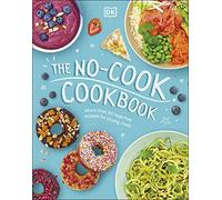 The No-Cook Cookbook