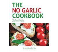 The No Garlic Cookbook (Black & White Print): Italian Classics