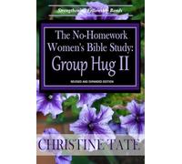 The No-Homework Women's Bible Study: Group Hug II: Volume 2