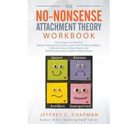 The No-Nonsense Attachment Theory Workbook (Adulting Hard)