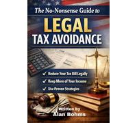 The No-Nonsense Guide to Legal Tax Avoidance