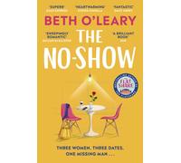 The No-Show : an unexpected love story you'll never forget, from the author of The Flatshare