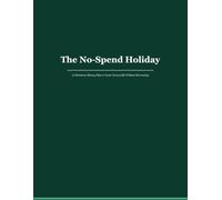 The No-Spend Holiday: A Christmas Money Plan to Cover Every Gift Without Borrowing