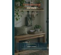 The No-Start-Over Home: Practical Systems to Reduce Returning Clutter and Recover After Difficult Weeks (The Lighter Home Method)