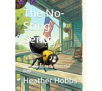 The No-Sting Sentry: The Adventures of Buzz the Bold