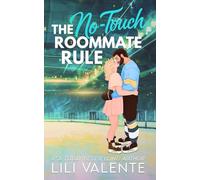 The No Touch Roommate Rule: An Age Gap Roommate Romance (That Steamy Hockey Romance)