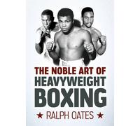 The Noble Art of Heavyweight Boxing
