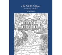 The Noble Manor: A Colouring Collection of Elegant Victorian Manor Houses and Interior Design.