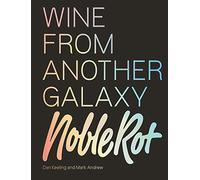 The Noble Rot Book: Wine from Another Galaxy