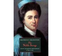 The Noble Savage: Jean-Jacques Rousseau, 1754-62