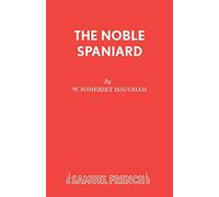The Noble Spaniard: A Comedy in Three Acts (Play)