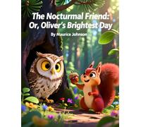 The Nocturnal Friend: Or, Oliver's Brightest Day