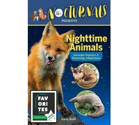 The Nocturnals Nighttime Animals: Awesome Features & Surprising Adaptations: Nonfiction Early Reader