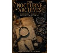 The Nocturne Archives: 50 Murder Mystery Word Search Puzzles: Case Files Volume 1 - Solve the Crime, Find the Clues, Catch the Killer | Immersive ... Book for Adults with Unique Themed Grids