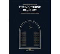 The Nocturne Registry: 72 Enigmas from the Midnight Bureau