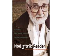 The Noé Jitrik Reader: Selected Essays on Latin American Literature (Latin America in Translation)