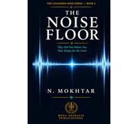 The Noise Floor: They Did Not Silence You. They Simply Set the Level. (The Colonised Mind)