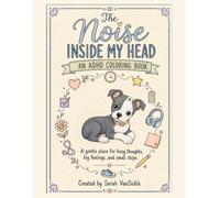 The Noise Inside My Head: An ADHD Coloring Book