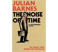 The Noise of Time: Barnes Julian