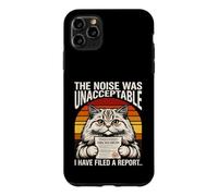 The Noise Was Unacceptable Funny Cat Owner Case for iPhone 11 Pro Max