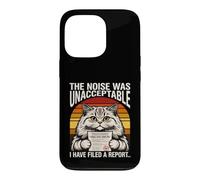 The Noise Was Unacceptable Funny Cat Owner Case for iPhone 13 Pro