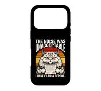 The Noise Was Unacceptable Funny Cat Owner Case for iPhone 17 Pro