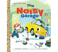The Noisy Garage (Little Golden Book)