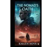 The Nomad's Oath. (The Carrier's Journey)