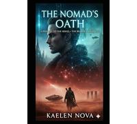 The Nomad's Oath. (The Carrier's Journey)