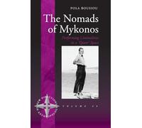 The Nomads of Mykonos: Performing Liminalities in a 'Queer' Space: 29 (New Directions in Anthropology, 29)