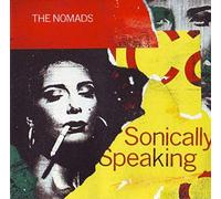 The Nomads - Sonically Speaking