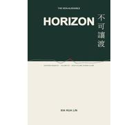 The Non-Alienable: Horizon: The Art of Great Unity