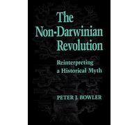 The Non-Darwinian Revolution: Reinterpreting a Historical Myth