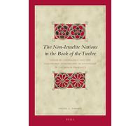 The Non-Israelite Nations in the Book of the Twelve: Thematic Coherence and the Diachronic-Synchronic Relationship in the Minor Prophets: 135 (Biblical Interpretation Series)