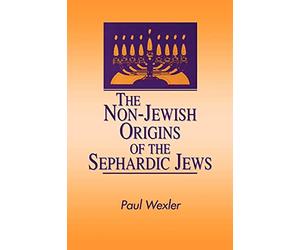 The Non-Jewish Origins of the Sephardic Jews (Suny Series in Anthropology & Judaic Studies)