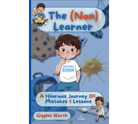 The (Non) Learner: Hilarious Journey of Mistakes & Lessons