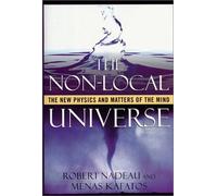 The Non-local Universe: The New Physics and Matters of the Mind