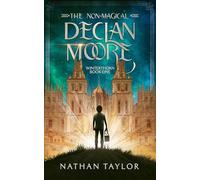 The Non-Magical Declan Moore: Winterthorn Book One (Winterthorn Saga)