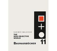 The Non-objective World: Bauhausbücher 11 (Bauhausbücher, 11)