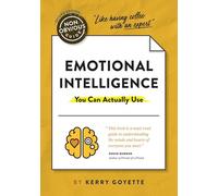 The Non-Obvious Guide to Emotional Intelligence (You Can Actually Use): 4