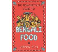 The Non-serious Guide To Bengali Food – Harper Collins Publishers
