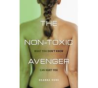 The Non-Toxic Avenger: What You Don't Know Can Hurt You