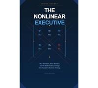 The Nonlinear Executive: How Jacobians, Dirac Matrices, and the Mathematics of Change Can Transform Business Strategy (The Business Reality Series)