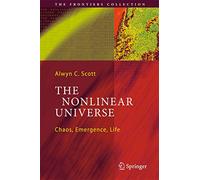 The Nonlinear Universe: Chaos, Emergence, Life (The Frontiers Collection)