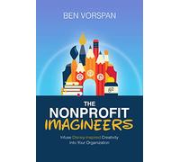 The Nonprofit Imagineers: Infuse Disney-Inspired Creativity Into Your Organization