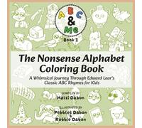 The Nonsense Alphabet Coloring Book: A Whimsical Journey Through Edward Lear’s Classic ABC Rhymes for Kids (ABC & Me)