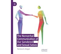 The Nonverbal Communication of Our Gendered and Sexual Selves – Macmillan