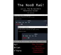 The NooB Rag!: a.k.a. The No Bull$h!t Reference Guide!