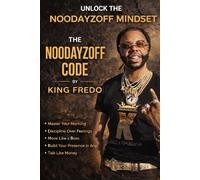 The NooDayzOff Code: Unlock the NooDayzOff Mindset