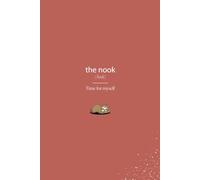 The Nook(book) Journal: A Guided Journal for Daily Gratitude and Self-Reflection as Personal Space for Mindful Moments and Positive Growth.